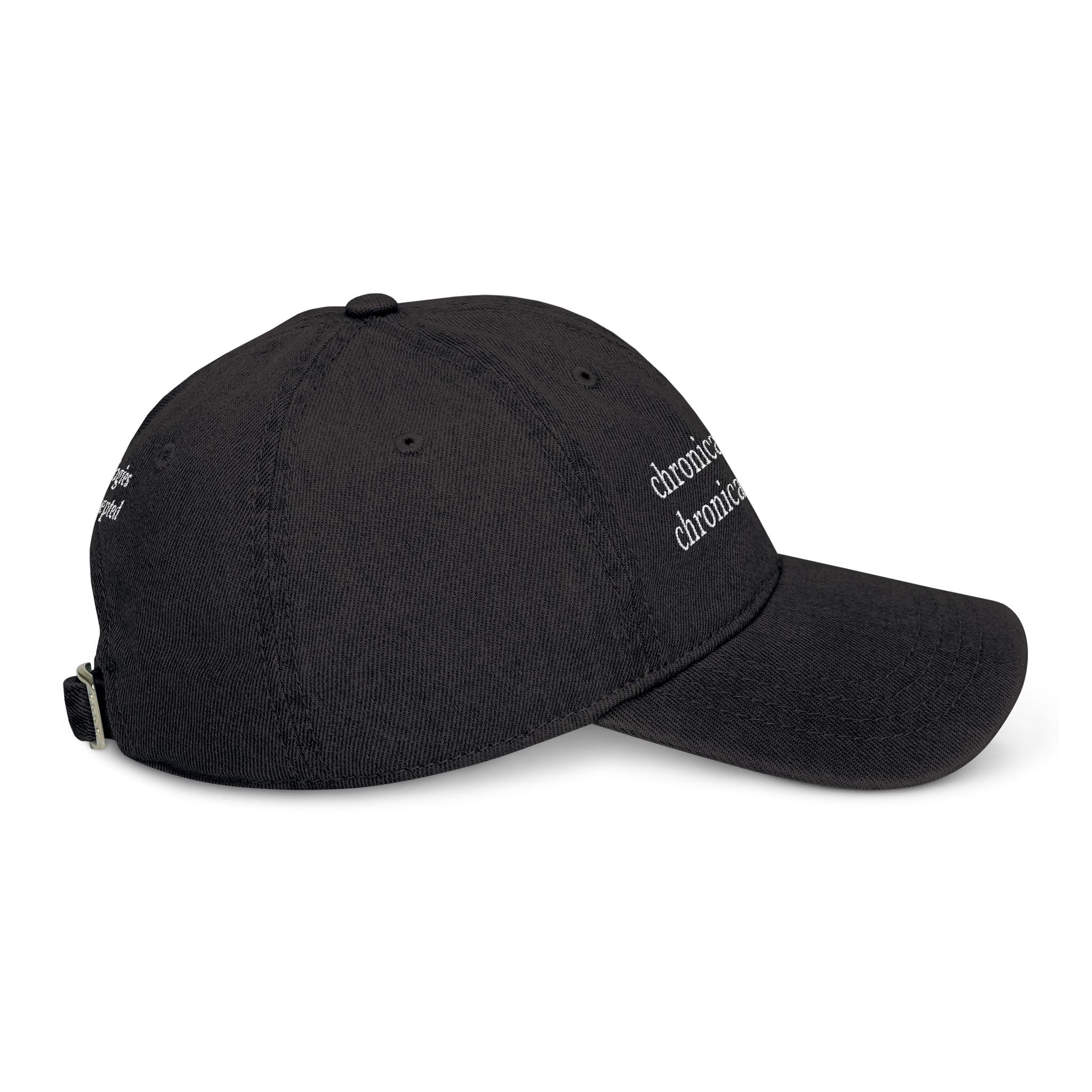 Embroidered Denim Hat — “chronically sick, chronically right” / Back: “apologies not accepted”