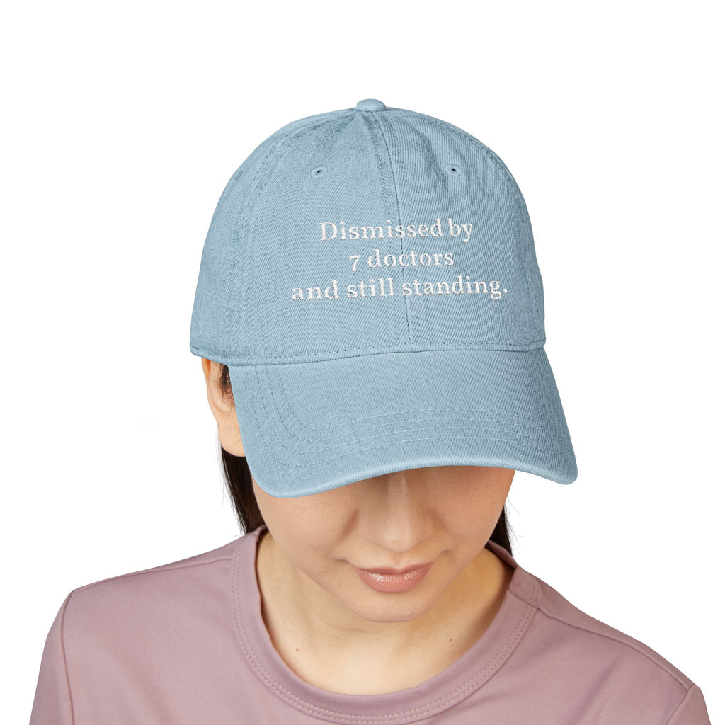 Embroidered Denim Cap — “Dismissed by 7 Doctors” / “WebMD Was Right In The End”