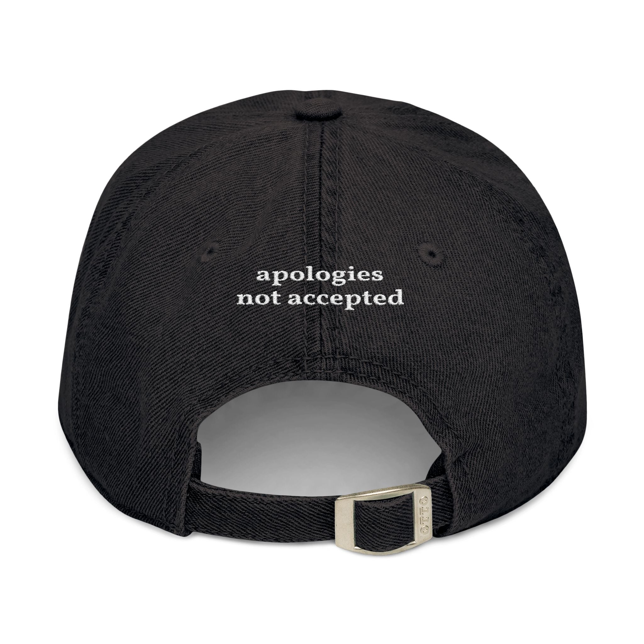 Embroidered Denim Hat — “chronically sick, chronically right” / Back: “apologies not accepted”