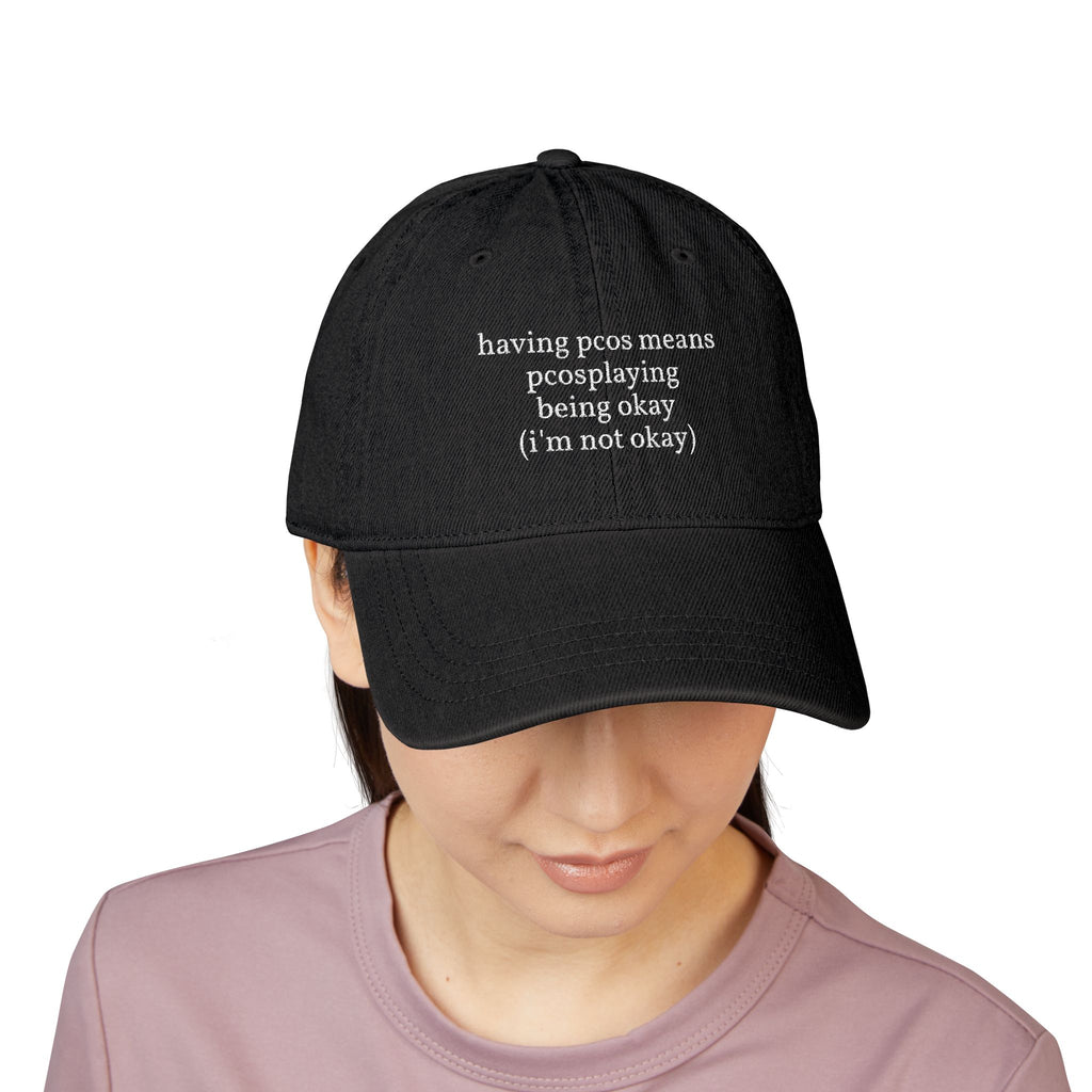 PCOS Awareness Denim Dad Hat — "having pcos means pcosplaying being okay (i'm not okay)" with Back: "venmo me for the ibuprofen"