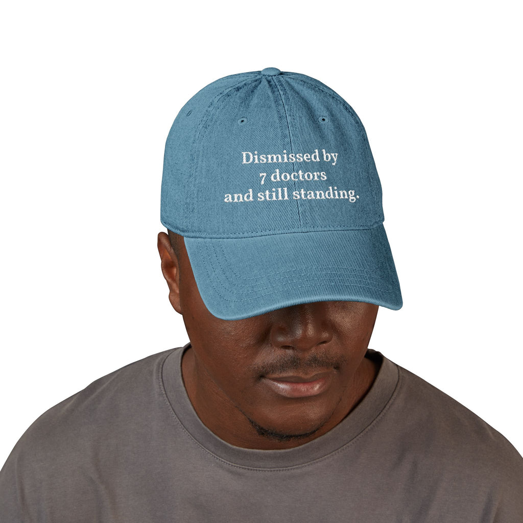 Embroidered Denim Cap — “Dismissed by 7 Doctors” / “WebMD Was Right In The End”