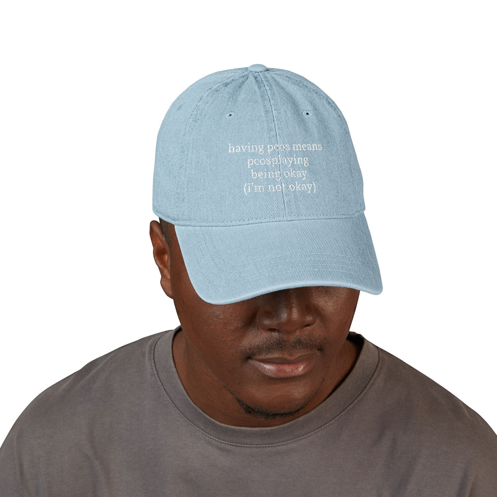 PCOS Awareness Denim Dad Hat — "having pcos means pcosplaying being okay (i'm not okay)" with Back: "venmo me for the ibuprofen"