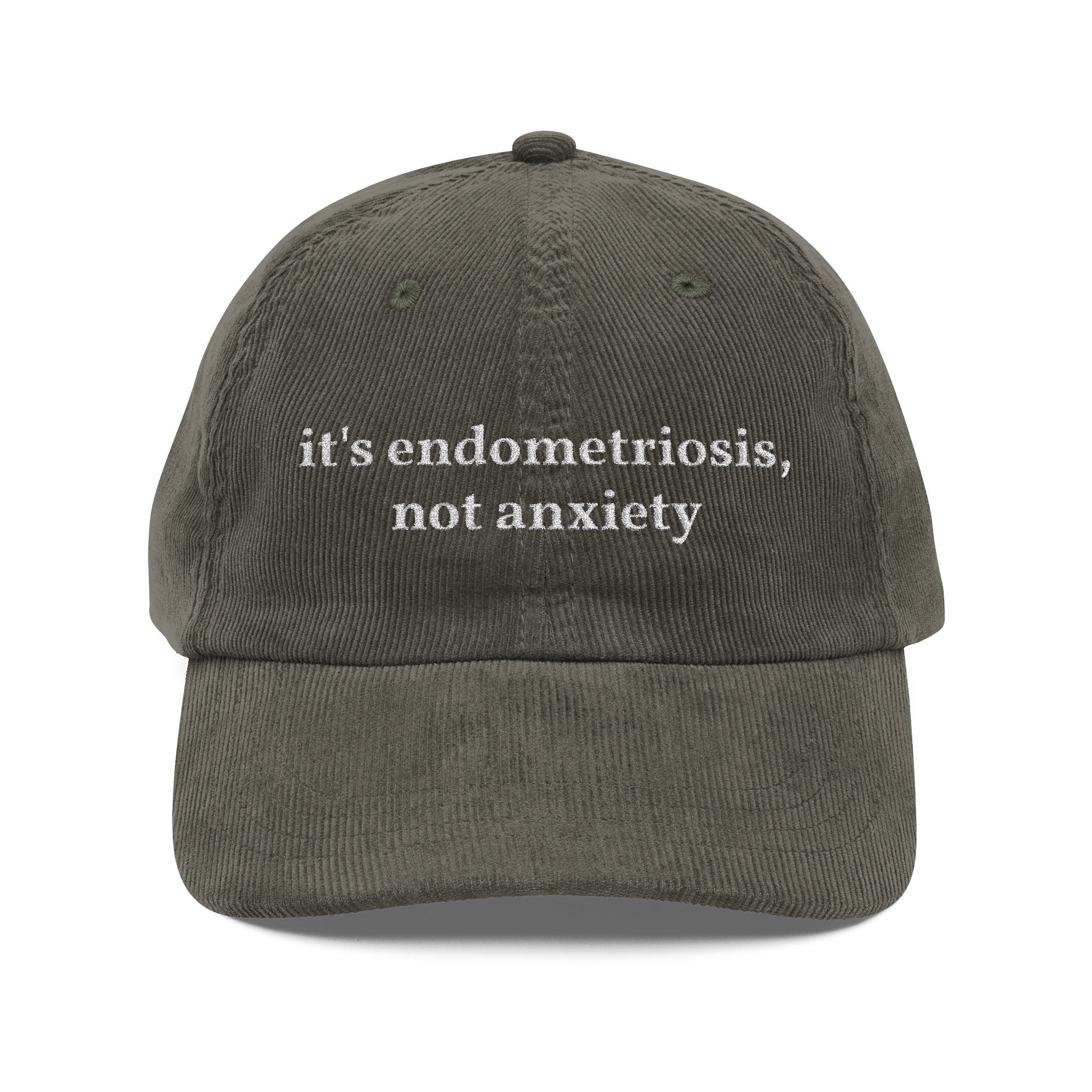 Embroidered Corduroy Cap — “it’s endometriosis, not anxiety” / “endo the gaslighting”