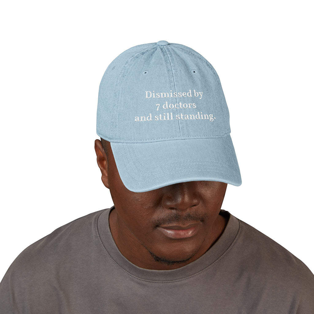 Embroidered Denim Cap — “Dismissed by 7 Doctors” / “WebMD Was Right In The End”
