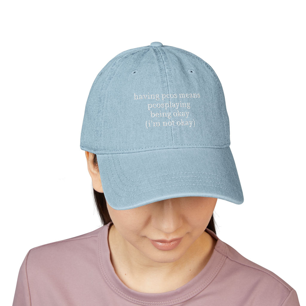 PCOS Awareness Denim Dad Hat — "having pcos means pcosplaying being okay (i'm not okay)" with Back: "venmo me for the ibuprofen"